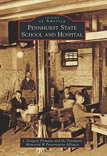 Pennhurst State School and Hospital (Images of America)