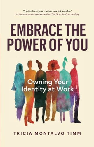 Embrace the Power of You: Owning Your Identity at Work
