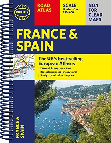 Philip's France and Spain  - Road Atlas: A4 Spiral  - (Philip's Road Atlases)