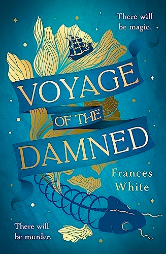 Voyage of the Damned: Catch the fantasy debut on everyone's lips, simply put - Magical. Gay. Mystery. Cruise.