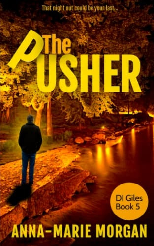 The Pusher: That night out could be your last (Di Giles Suspense Thriller)