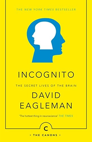 Incognito: The Secret Lives of The Brain (Canons)
