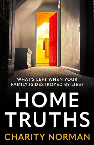 Home Truths (Charity Norman Reading-Group Fiction)