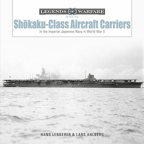 ShÅkaku-Class Aircraft Carriers: In the Imperial Japanese Navy During World War II