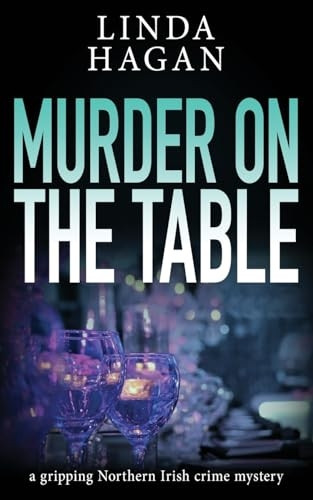 Murder On The Table: A gripping Northern Irish crime mystery (DCI Gawn Girvin The)