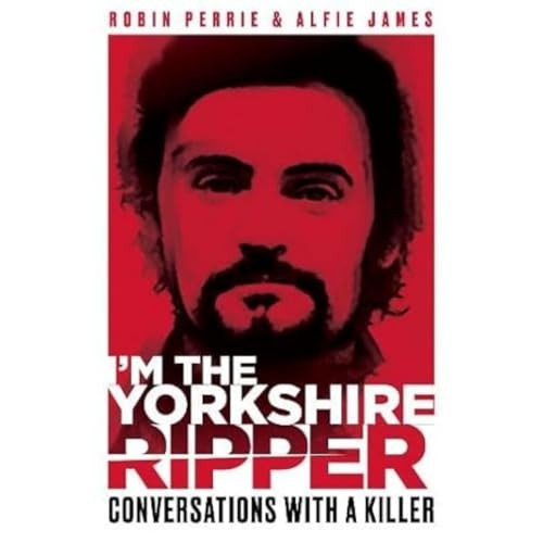 I'm the Yorkshire Ripper
