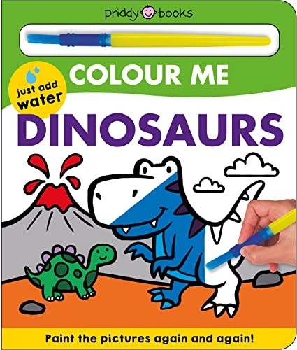 Colour Me Dinosaurs (Colour Me) [Board book]