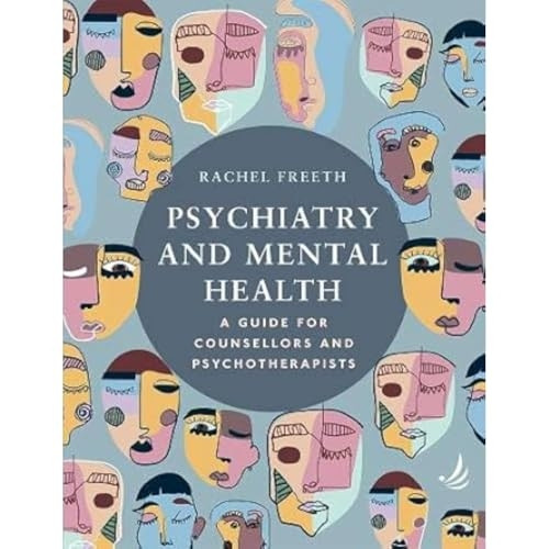 Psychiatry and Mental Health: A guide for counsellors and psychotherapists