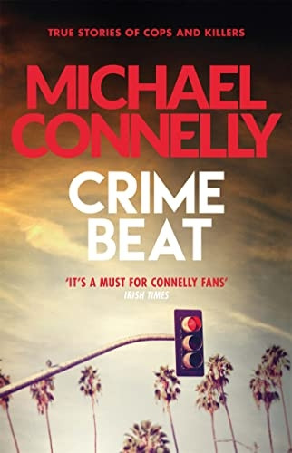 Crime Beat: Stories Of Cops And Killers
