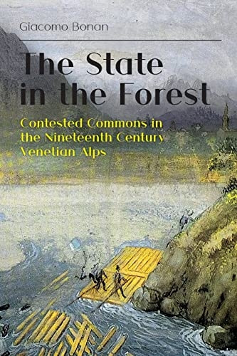 The State in the Forest: Contested Commons in the Nineteenth Century Venetian Alps