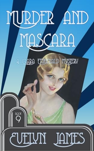 Murder and Mascara: A Clara Fitzgerald Mystery (The Clara Fitzgerald Mysteries)