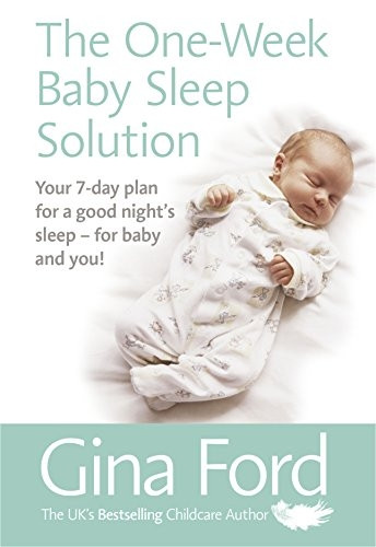 The One-Week Baby Sleep Solution