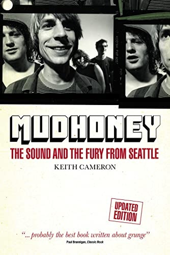 Mudhoney: The Sound and The Fury from Seattle (Updated Edition)