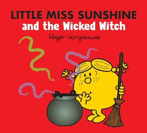 Little Miss Sunshine and the Wicked Witch (Mr. Men & Little Miss Magic) (Mr. Men & Little Miss Magic)