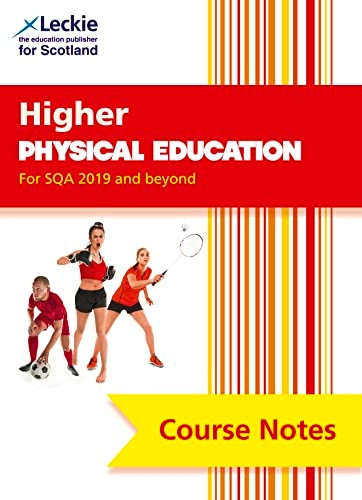 Leckie Course Notes - NEW Higher Physical Education (second edition): Revise for SQA Exams (Leckie Course Notes)