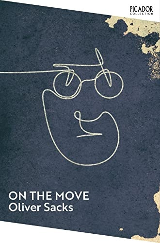 On the Move: A Life (Picador Collection)