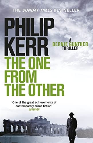 The One from the Other: A Bernie Gunther Mystery
