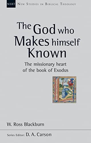 God Who Makes Himself Known, The (NSBT) (New Studies in Biblical Theology)