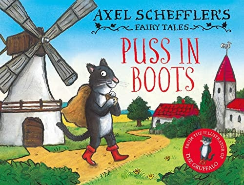 Axel Scheffler's Fairy Tales: Puss In Boots (Axel Scheffler's Fairy Tales)