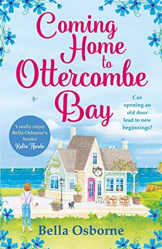 Coming Home to Ottercombe Bay: The laugh out loud romantic comedy of the year