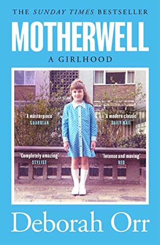 Motherwell: A Girlhood