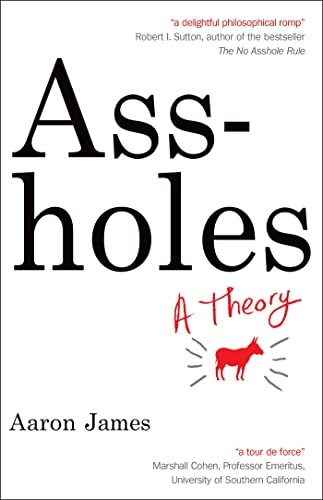 a**holes: A Theory