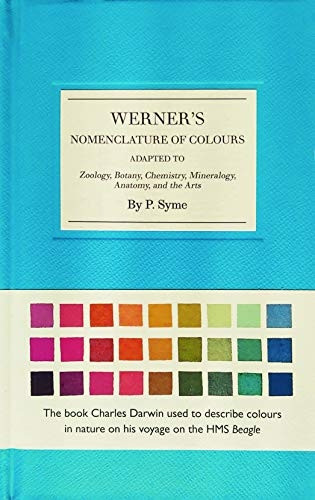 Werner's Nomenclature of Colours: Adapted to Zoology, Botany, Chemistry, Minerology, Anatomy and the Arts (Hardback)