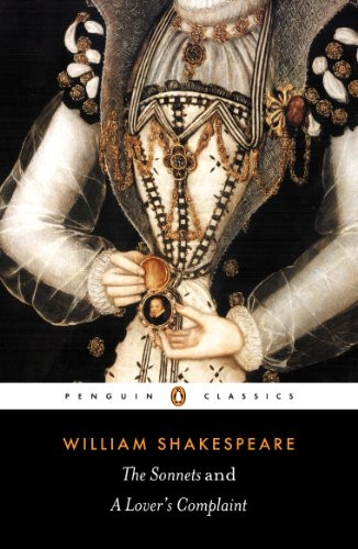 The Sonnets: AND A Lover's Complaint (Penguin Classics)
