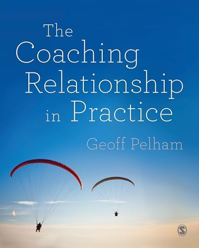 The Coaching Relationship in Practice