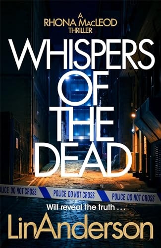 Whispers of the Dead: A Thrilling Scottish Crime Novel That You Won't Be Able to Put Down (Rhona MacLeod)