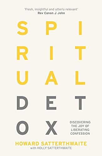 Spiritual Detox: Discovering -  the Joy of Liberating  - Confession