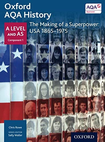 Oxford AQA History for A Level: The Making of a Superpower: USA 1865-1975 (Aqa a Level History)