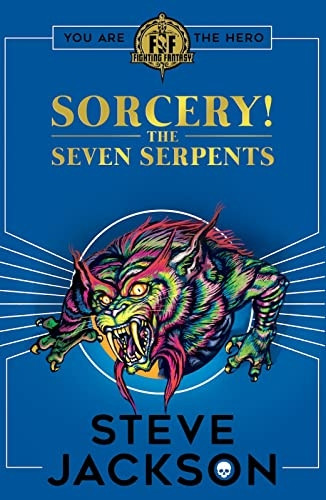 Fighting Fantasy: Sorcery 3: The Seven Serpents (Fighting Fantasy)
