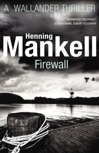 Firewall: Kurt Wallander: Kurt Wallander, Volume 08