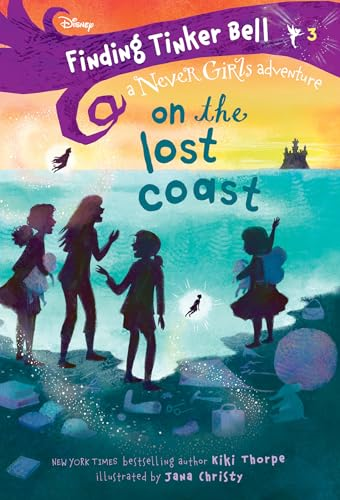 Finding Tinker Bell #3: On the Lost Coast (Disney: The Never Girls) (Never Girls)