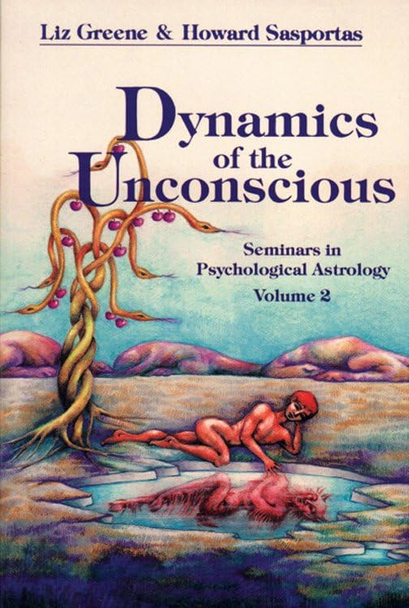 Dynamics of the Unconscious: Seminars in Psychological Astrology