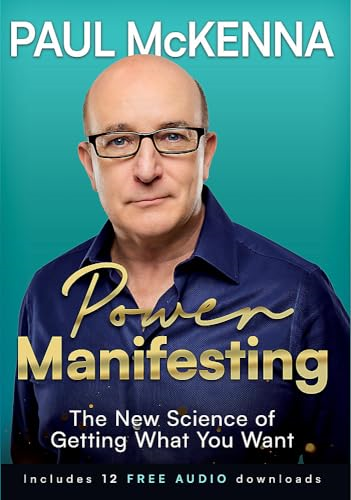 Power Manifesting: The New  Science of Getting What  You Want
