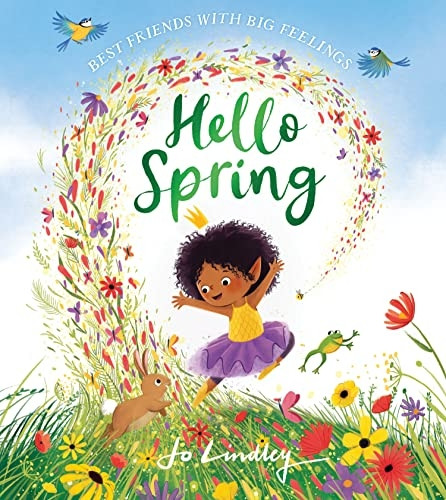 Hello Spring (Best Friends with Big Feelings) (Best Friends with Big Feelings)