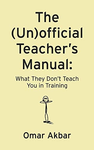 The (Un)Official Teacher's Manual: What They Don't Teach You in Training