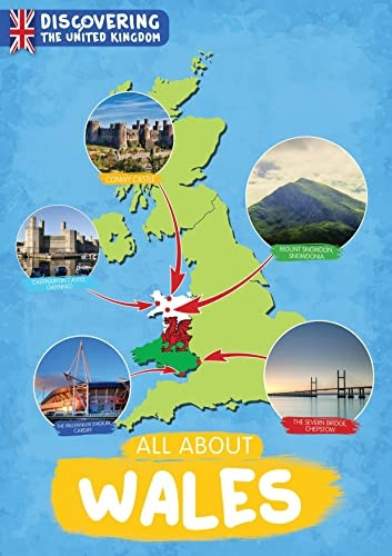 All About Wales (Discovering the United Kingdom)