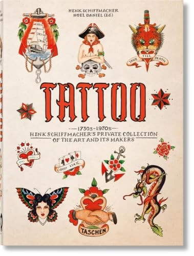 TATTOO. 1730s-1970s. Henk Schiffmacher's Private Collection. 40th Ed. (40th Edition)