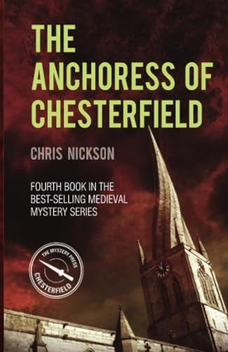 The Anchoress of Chesterfield: John the Carpenter (Book 4)