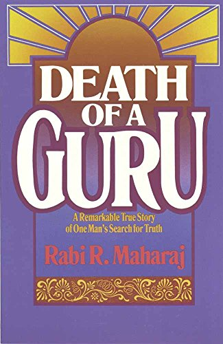 Death of a Guru: A Remarkable True Story of One Man's Search for Truth