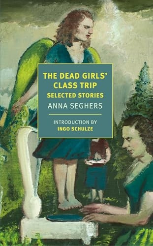 The Dead Girls' Class Trip: Selected Stories