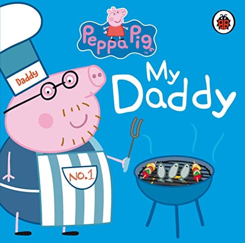 Peppa Pig: My Daddy Board Book