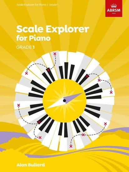 Scale Explorer for Piano, Grade 1 (ABRSM Scales & Arpeggios)