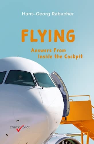 Flying: Answers from Inside -  the Cockpit