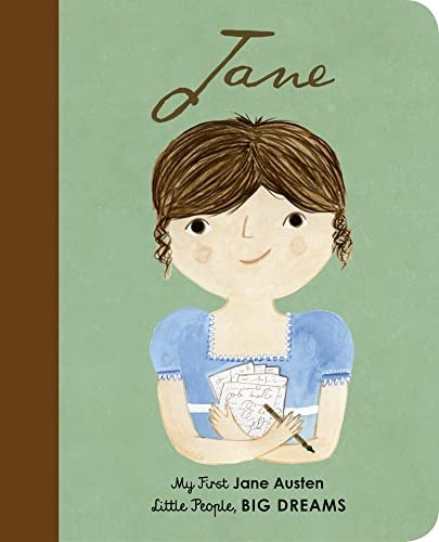 Jane Austen: My First Jane Austen (Little People, BIG DREAMS) [Board book]