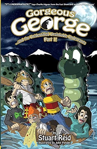 Gorgeous George and the  - Unidentified Unsinkable  - Underpants Part 1 (The New -  Gorgeous George Series)