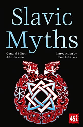 Slavic Myths (The World's Greatest Myths and Legends)
